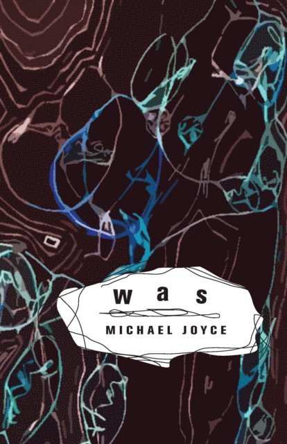 Michael Joyce - Was: Annales Nomadique, E-bok