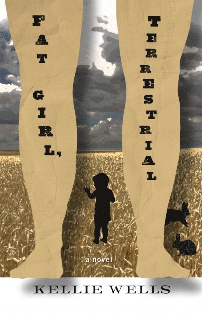 Kellie Wells - Fat Girl, Terrestrial, E-bok
