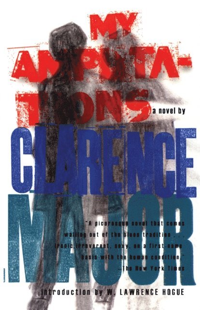 Clarence Major - My Amputations, E-bok
