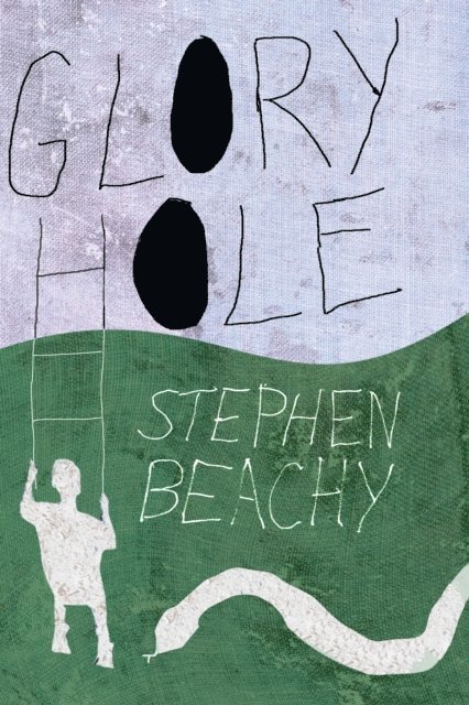 Stephen Beachy - Glory Hole, E-bok