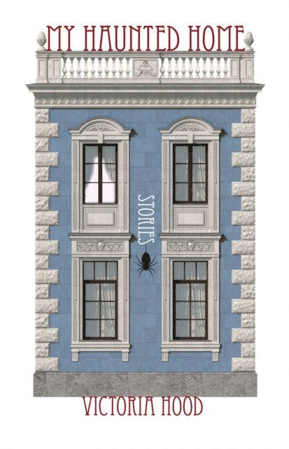 Victoria Hood - My Haunted Home, E-bok