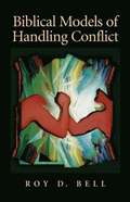 Biblical Models of Handling Conflict