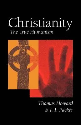 Thomas Howard, J. I. Packer - Christianity, Häftad. Tillgänglighet: Lägg i varukorg