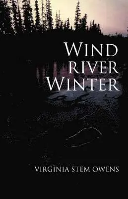 Virginia Stem Owens - Wind River Winter, Häftad. Tillgänglighet: Lägg i varukorg