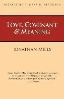 Jonathan Mills - Love, Covenant & Meaning, Häftad. Tillgänglighet: Lägg i varukorg