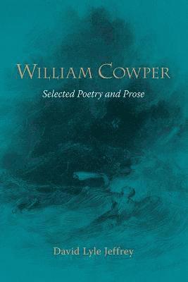William, Cowper, Lyle Jeffrey, David - William Cowper, Häftad