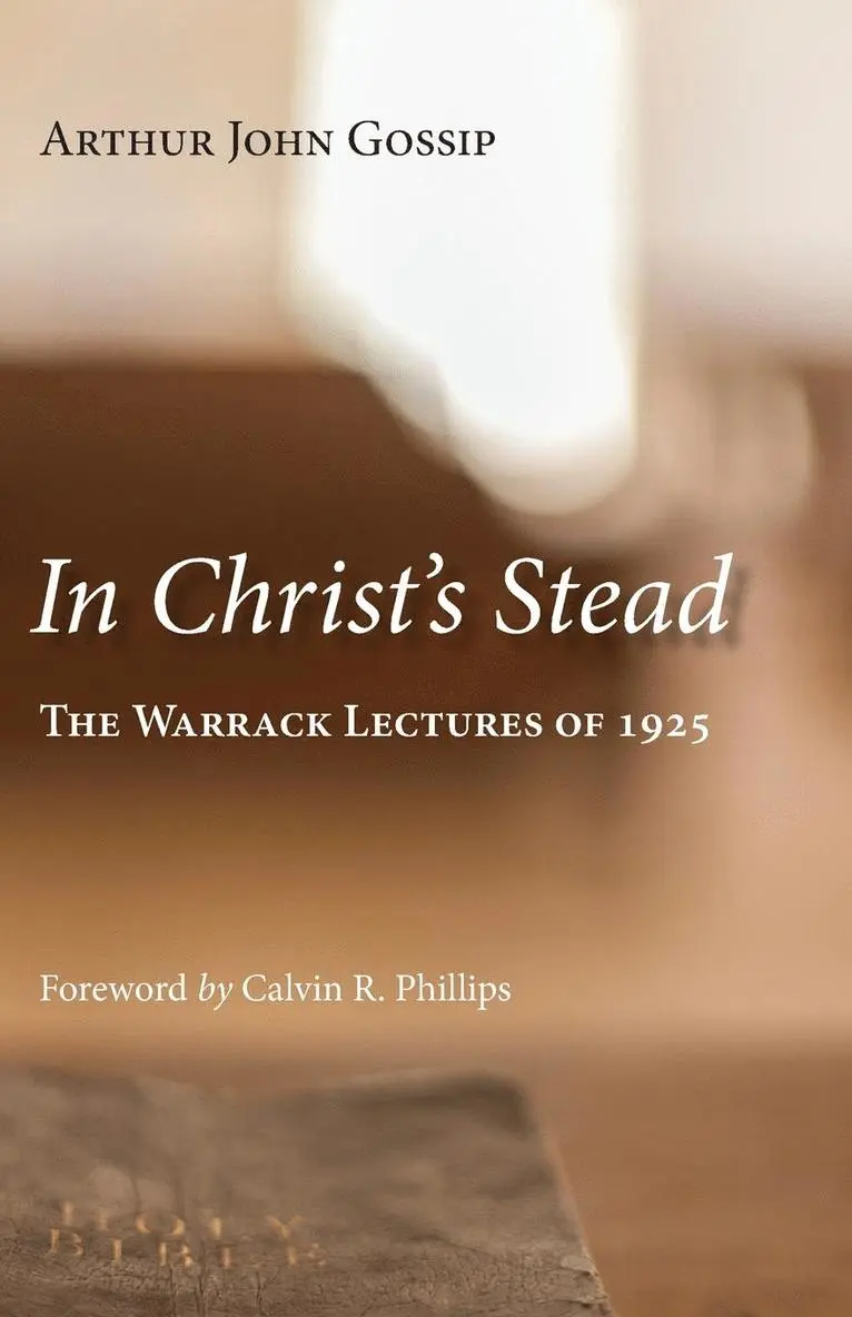 Arthur James Gossip - In Christ's Stead, Häftad. Tillgänglighet: Lägg i varukorg