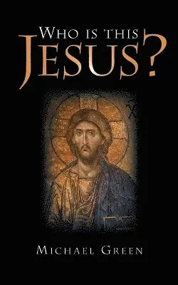 Michael Green - Who Is This Jesus?, Häftad. Tillgänglighet: Lägg i varukorg