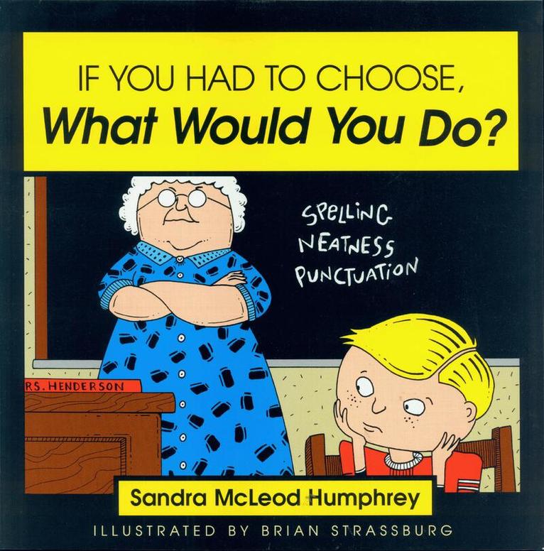Sandra Mcleod Humphrey - If You Had to Choose, What Would You Do?, Häftad. Tillgänglighet: Tillfälligt slut