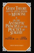 Germ Theory and Its Applications to Medicine and on the Antiseptic Principle of the Practice of Surgery