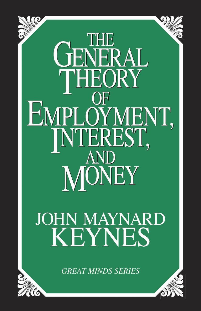 John Maynard Keynes - General Theory of Employment, Interest, and Money, Häftad