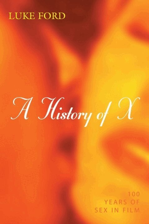 Luke Ford - History of X, Inbunden