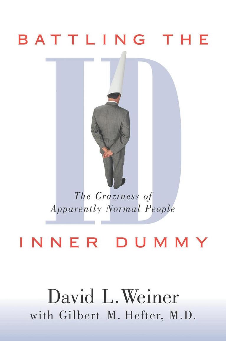 David L. Weiner - Battling the Inner Dummy, Häftad