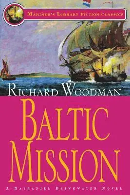Richard Woodman - Baltic Mission: #7 a Nathaniel Drinkwater Novel, Övrigt. Tillgänglighet: Tillfälligt slut
