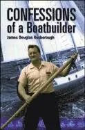 James Douglas Rosborough - Confessions of a Boatbuilder, Häftad. Tillgänglighet: Tillfälligt slut