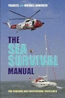 Michael Howorth, Frances Howorth - The Sea Survival Manual: For Cruising and Professional Yachtsmen, Häftad. Tillgänglighet: Lägg i varukorg