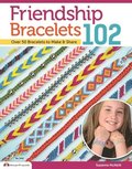 Friendship Bracelets 102