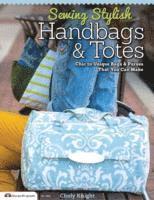 Sewing Stylish Handbags &; Totes