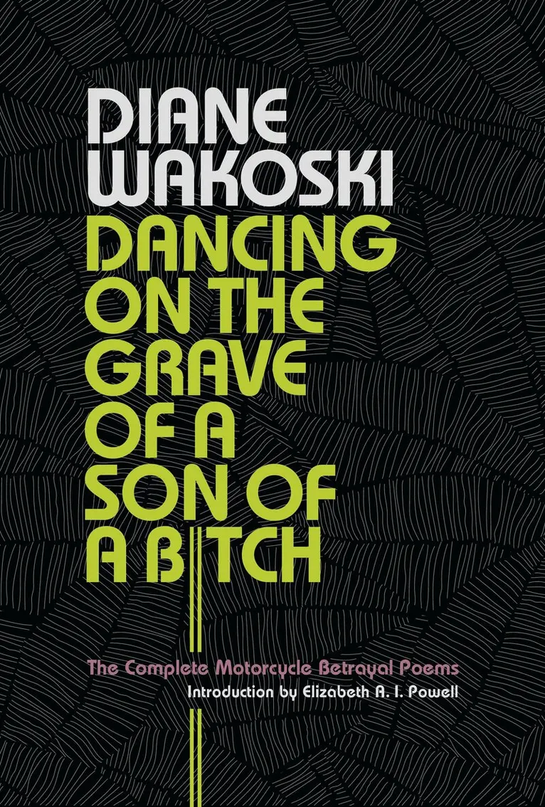 Diane Wakoski - Dancing on the Grave of a Son of a Bitch, Inbunden. Tillgänglighet: Tillfälligt slut