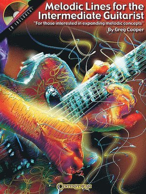 Melodic Lines for the Intermediate Guitarist: For Those Interested in Expanding Melodic Concepts, Häftad