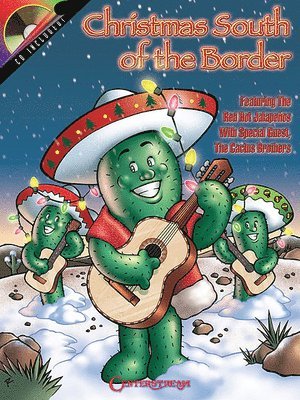 Christmas South of the Border: Featuring the Red Hot Jalapenos with Special Guest the Cactus Brothers, Häftad
