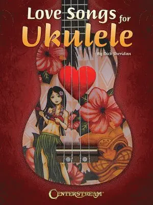Love Songs for Ukulele, Övrigt. Tillgänglighet: Lägg i varukorg