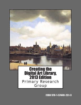 Primary Research Group - Creating the Digital Art Library, 2013 Edition, Häftad