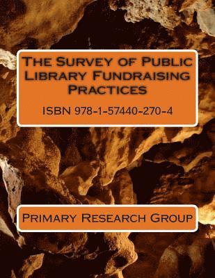 Primary Research Group - The Survey of Public Library Fundraising Practices, Häftad