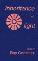 Gonzalez R, Ray Gonzalez - Inheritance of Light, Inbunden. Tillgänglighet: Tillfälligt slut