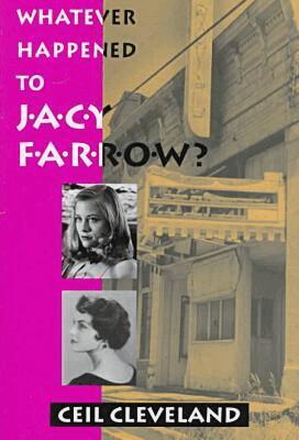 Ceil Cleveland - Whatever Happened to Jacy Farrow, Inbunden. Tillgänglighet: Tillfälligt slut