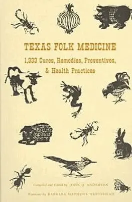 John Q. Anderson - Texas Folk Medicine, Inbunden. Tillgänglighet: Tillfälligt slut