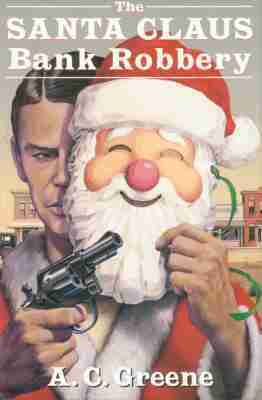 A.C. Greene - Santa Claus Bank Robbery, Inbunden. Tillgänglighet: Tillfälligt slut