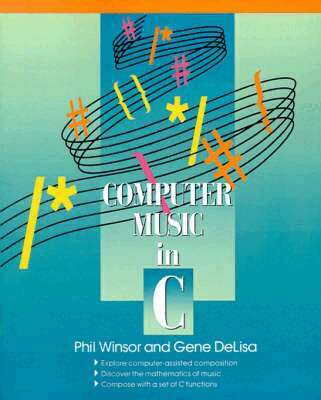Winsor - Computer Music in C, Häftad. Tillgänglighet: Lägg i varukorg