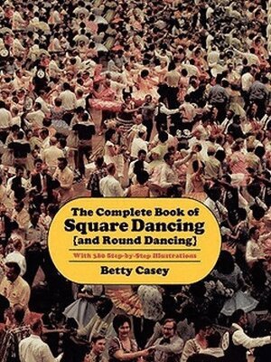 University of North Texas Press - Complete Book of Square Dancing: and Round Dancing, Häftad. Tillgänglighet: Lägg i varukorg
