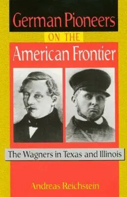 Andreas Reichstein - German Pioneers on the American Frontier, Inbunden. Tillgänglighet: Tillfälligt slut