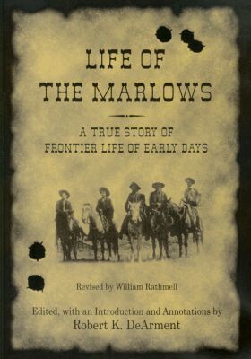 William Rathmell, Robert K. DeArment - Life of the Marlows, Häftad. Tillgänglighet: Tillfälligt slut