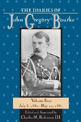 Charles M. Robinson - Diaries of John Gregory Bourke V. 4; July 3, 1880-May 22, 1881, Inbunden. Tillgänglighet: Tillfälligt slut