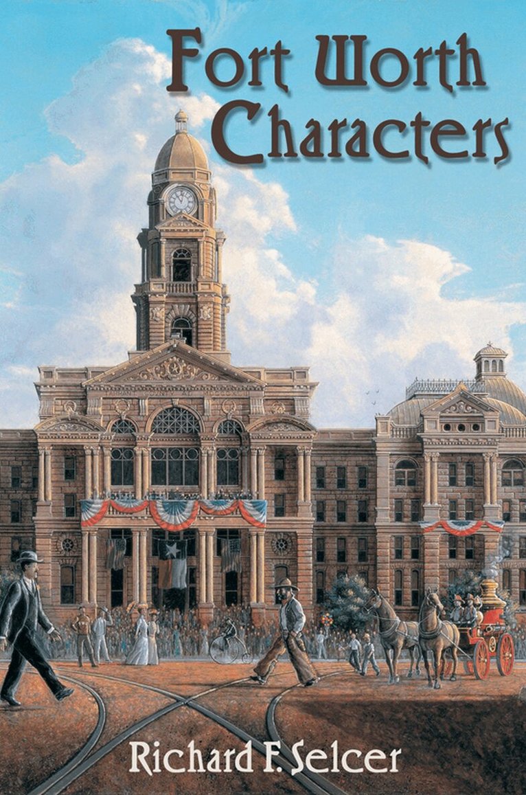 University of North Texas Press - Fort Worth Characters, Häftad. Tillgänglighet: Lägg i varukorg