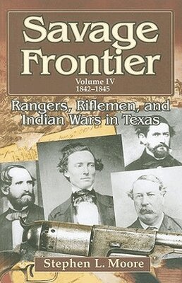 Stephen L. Moore - Savage Frontier V. 4: 1842-1846, Häftad. Tillgänglighet: Tillfälligt slut