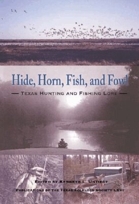 Kenneth L. Untiedt - Hide, Horn, Fish, and Fowl, Inbunden. Tillgänglighet: Tillfälligt slut