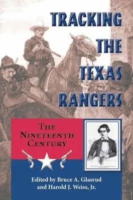 Bruce A. Glasrud, Harold J. Weiss - Tracking the Texas Rangers, Inbunden. Tillgänglighet: Tillfälligt slut