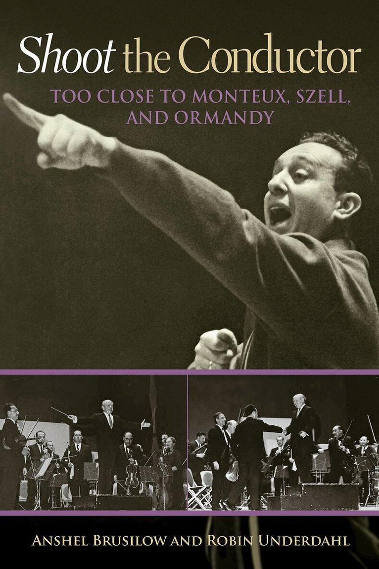 Anshel Brusilow, Robin Underdahl - Shoot the Conductor, Inbunden. Tillgänglighet: Lägg i varukorg