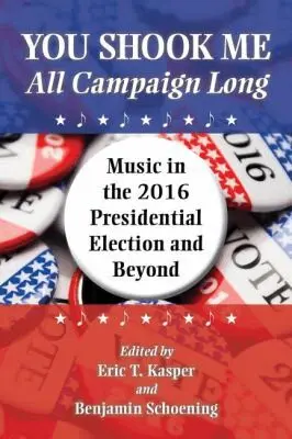 Eric T. Kasper, Benjamin S. Schoening - You Shook Me All Campaign Long, Inbunden. Tillgänglighet: Tillfälligt slut