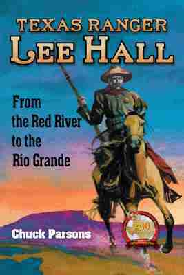Chuck Parsons - Texas Ranger Lee Hall, Inbunden. Tillgänglighet: Tillfälligt slut