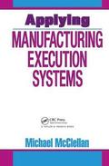 Applying Manufacturing Execution Systems