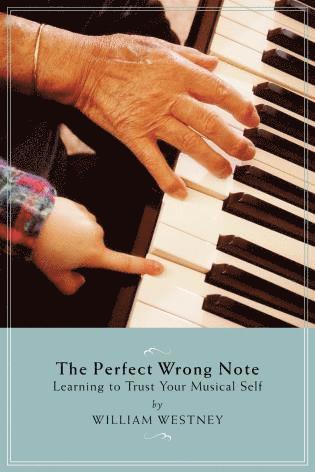 William Westney - Perfect Wrong Note, Häftad