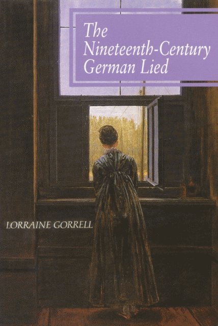 Lorraine Gorrell - Nineteenth-Century German Lied, E-bok