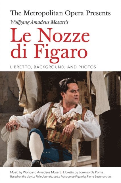 Lorenzo Da Ponte - Metropolitan Opera Presents: Wolfgang Amadeus Mozart's Le Nozze di Figaro, E-bok