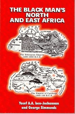 Yosef A. a. Ben-Jochannan, George Simmonds - The Black Man's North and East Africa, Häftad