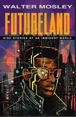 Walter Mosley - Futureland, Häftad. Tillgänglighet: Lägg i varukorg